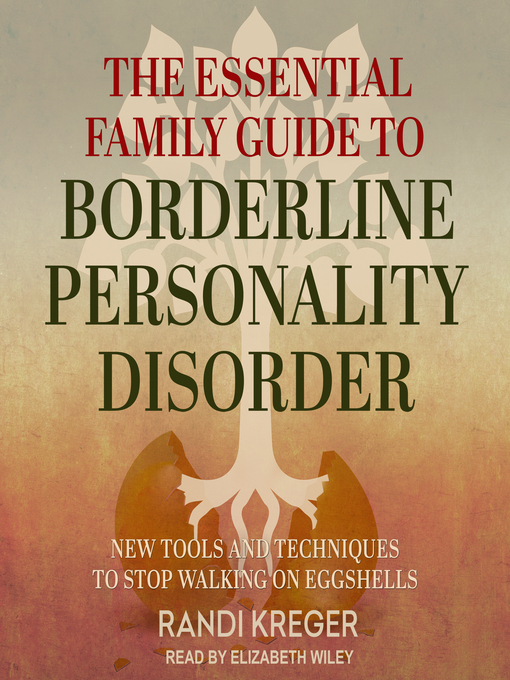 Title details for The Essential Family Guide to Borderline Personality Disorder by Randi Kreger - Available